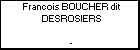 Francois BOUCHER dit DESROSIERS