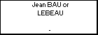 Jean BAU or LEBEAU