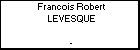 Francois Robert LEVESQUE
