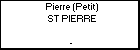 Pierre (Petit) ST PIERRE